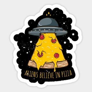 aliens believe pizza Sticker